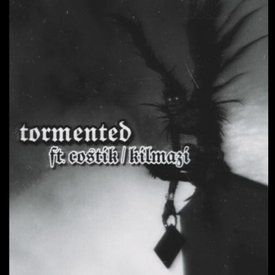 TORMENTED (feat. KILMAZI & COSTIIK) - Single