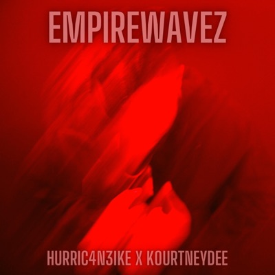 EmpireWavez (feat. KourtneyDee) - Single