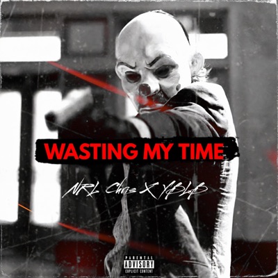 Wasting My Time (feat. YBLB) - Single