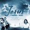 Jesus I need You (feat. Jez Neethling) artwork