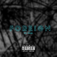 Foreign (feat. Yugi) - Single - Hotel Mike