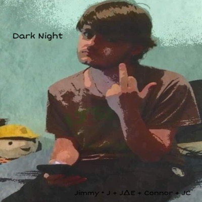 Dark Night (feat. JAE, Connor & JC) - Single