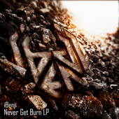 Never Get Burn - iBenji