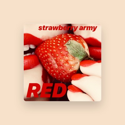 Listen to Strawberry Army, watch music videos, read bio, see tour dates & more!