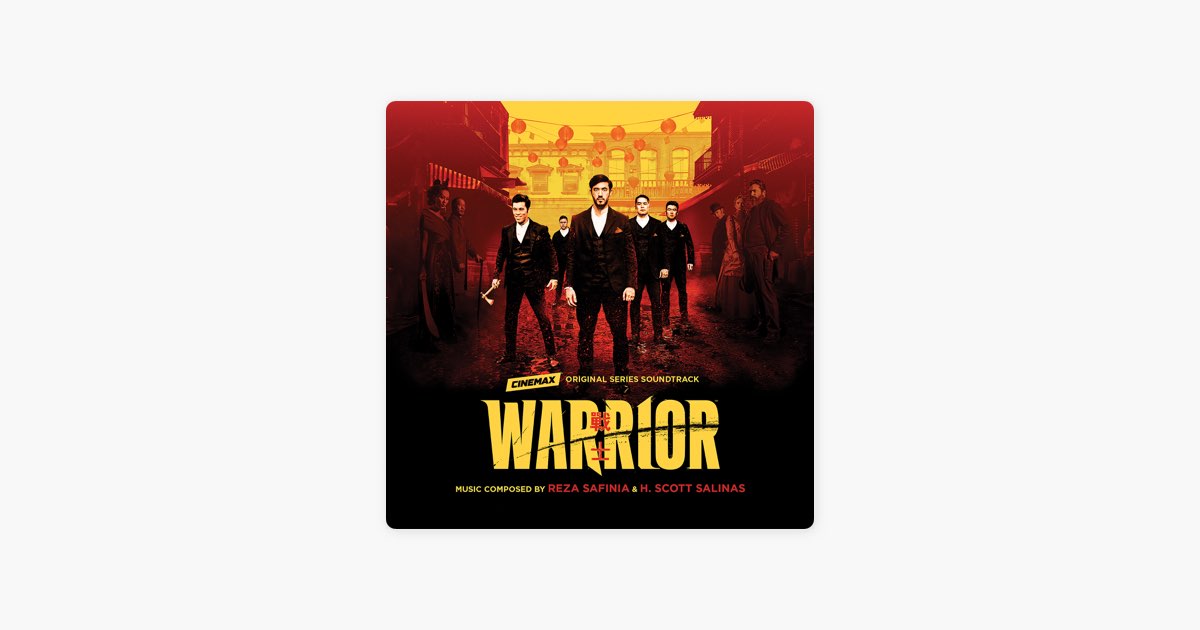 Warrior (Cinemax Original Series Soundtrack) - Album by Reza