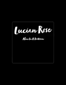Dengarkan Lucían Rose, tonton video musik, baca bio, lihat tanggal tur & lainnya!
