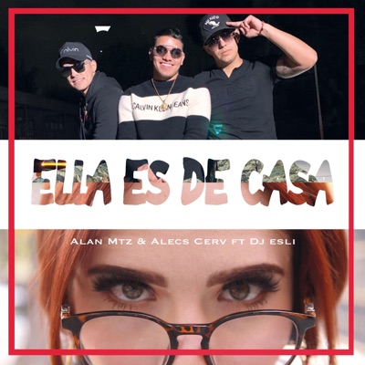 Ella Es de Casa (feat. DJ Esli) - Single