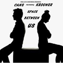 Space Between Us (feat. Krooner) Cans