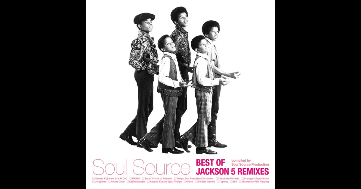 Best of the Jackson 5 Remix - Compiled By Soul Source