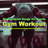 Gym Workout - Motivational Songs for Sports, Gym Workout Plan Electronic EDM Music Playlist