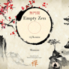 Empty Zen: 24 Koans (Unabridged) - Mumon