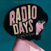Radio Days - I Got a Love