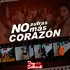 Puro Sentimiento - No Sufras Más Corazón
