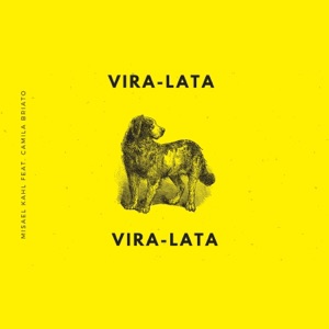 Vira-Lata (feat. Camila Briato)