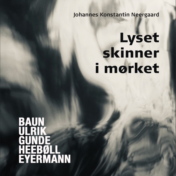 Lyset skinner i mørket (feat. Esben Eyermann, Bjørn Heebøll & baun)