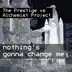 Nothing's Gonna Change Me 2020 (The Prestige vs. Alchemist Project) [Extended] song reviews