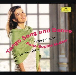 Tango Song and Dance (dedicated to Anne-Sophie Mutter): I. Tango. Passionately