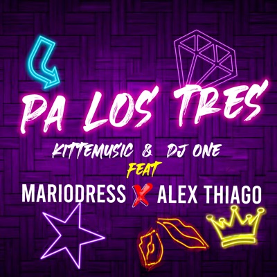 Pa Los Tres (feat. Alex Thiago & Mariodress) - Single