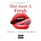 She Just a Freak (feat. Loaf Murda) - OYAE lyrics