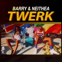 Twerk - Single - Barry & Neithea