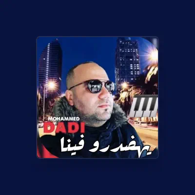 Listen to Mohammed Dadi, watch music videos, read bio, see tour dates & more!