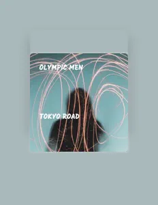 收听 Olympic Men、观看音乐视频、阅读小传、查看巡演日期等 ！