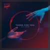 There for You (feat. Effie) - Single, 2019