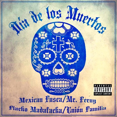 Día de los Muertos (feat. Mr. Ferny, Flacko Madafacka & Unión Familia) - Single