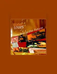 Ouça Water Echoes, assista a videoclipes, leia a biografia, veja as datas das turnês e mais!