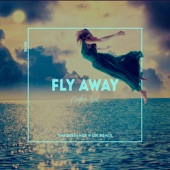 Fly Away (The Distance & Igi Remix) artwork