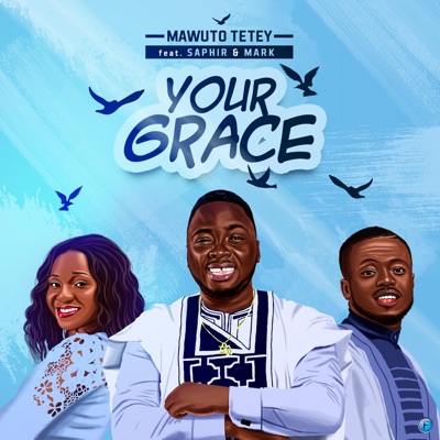 Your Grace (feat. Saphir & Mark) - Single