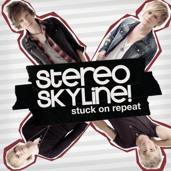 Stuck On Repeat by Stereo Skyline album cover