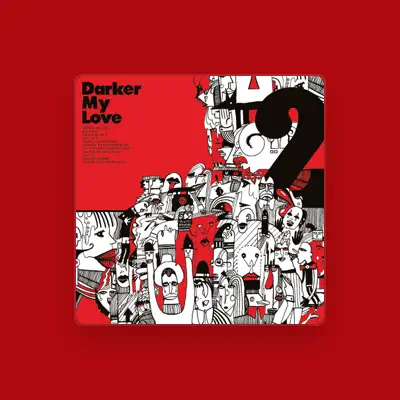 Listen to Darker My Love, watch music videos, read bio, see tour dates & more!