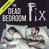 The Dead Bedroom Fix - DSO