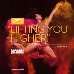 Lifting You Higher (Asot 900 Anthem) [Remixes] - Armin Van Buuren