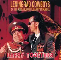 Happy Together — Leningrad Cowboys
