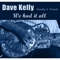 Ramblin Gal (feat. Jo-Anne Kelly) - Dave Kelly lyrics