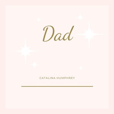 Catalina Humphrey - Dad