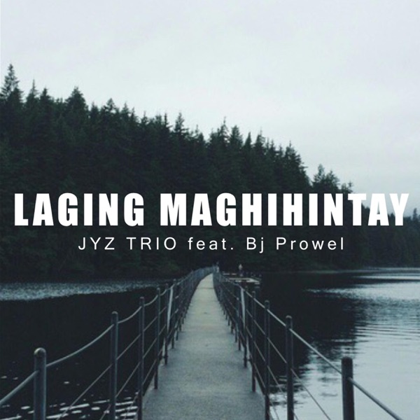 Laging Maghihintay (feat. Jyz Trio)
