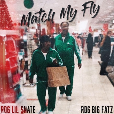 Match My Fly (feat. RDG Lil Snate) - Single