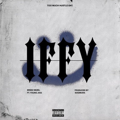 Iffy (feat. Young Jigg) - Single