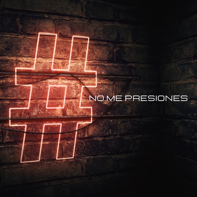 No Me Presiones - Single