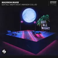 Got All Night (feat. Amanda Collis) — Madison Mars; Amanda Collis