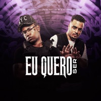 Eu Quero Ser - Single - MC PR, Mc luzin, DJ Leo da DZ7, Dj BL & Dj Pedro Azevedo