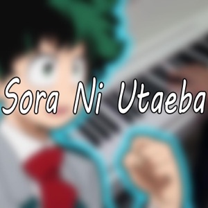 Sora Ni Utaeba (Boku No Hero Academia Opening 3) - Single