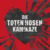 Die Toten Hosen - Kamikaze (Single-Mix)