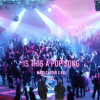 IS THIS a POP SONG (feat. Mayo Carter) - Single - KID E$s