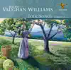 Stream & download Ralph Vaughan Williams: Folk Songs, Vol. 2