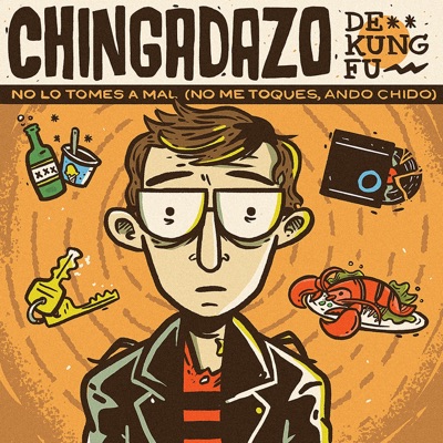 No Lo Tomes a Mal (No Me Toques, Ando Chido) - Single