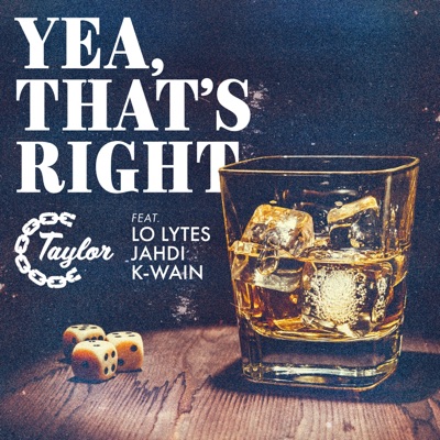 Yea, That's Right (feat. Lo Lytes, Jahdi & K-Wain) - Single